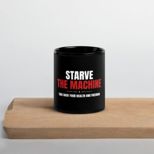 Starve the Machine - Black Glossy Mug