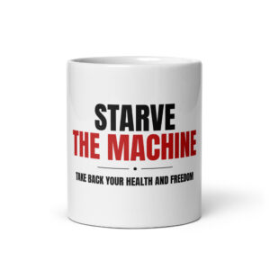Starve the Machine - White glossy mug